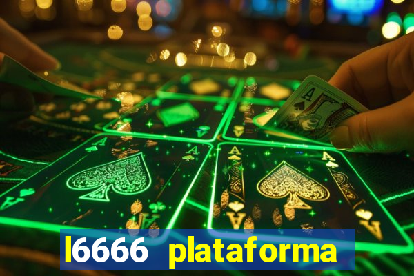 l6666 plataforma paga mesmo